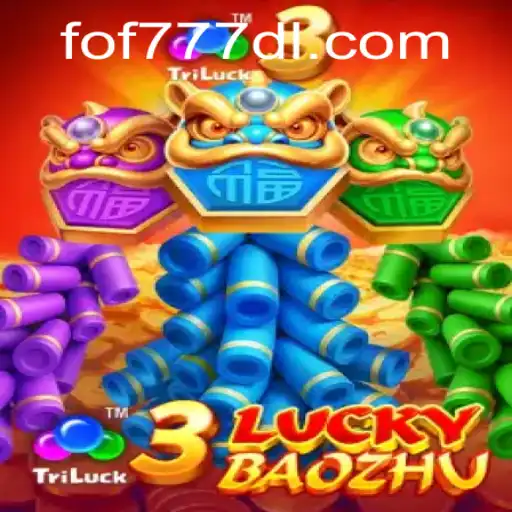 Experience the Thrill of 3LuckyBaozhu: A Comprehensive Guide with FOF777