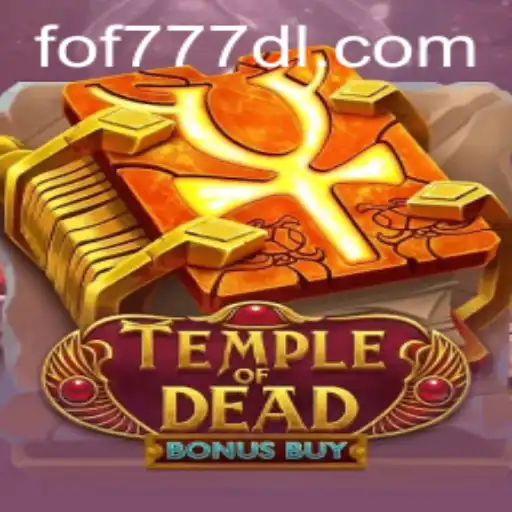 Discover the Thrills of TempleofDeadBonusBuy with FOF777